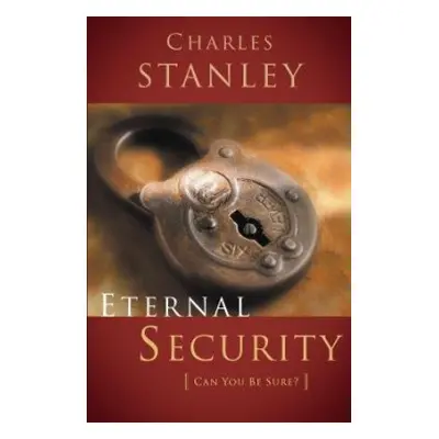 Eternal Security - Stanley, Charles F.