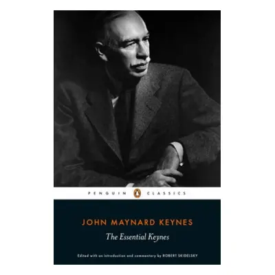 Essential Keynes - Keynes, John Maynard