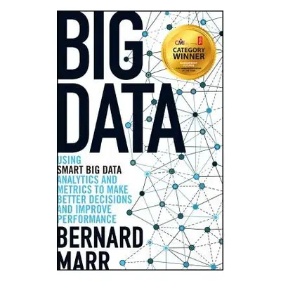 Big Data - Marr, Bernard (Advanced Performance Institute, Buckinghamshire, UK)