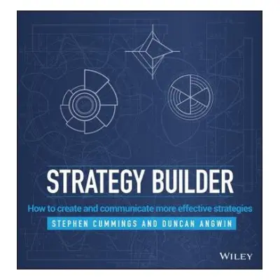 Strategy Builder - Cummings, Stephen (Victoria University of Wellington) a Angwin, Duncan (Unive