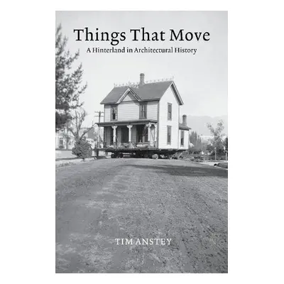 Things That Move - Anstey, Tim