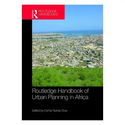 Routledge Handbook of Urban Planning in Africa