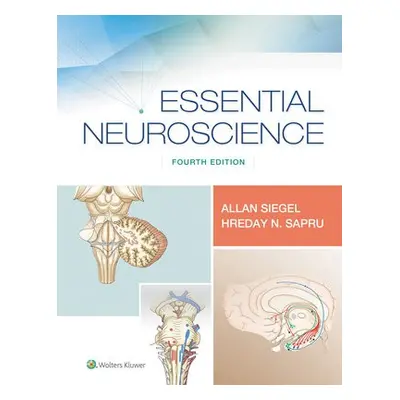 Essential Neuroscience - Siegel, Dr. Allan, Ph.D. a Sapru, Dr. Hreday N., Ph.D.