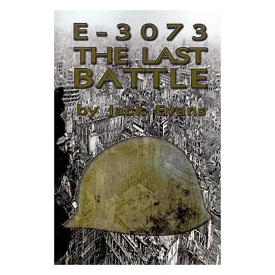 E-3073 the Last Battle - Evans, Jack