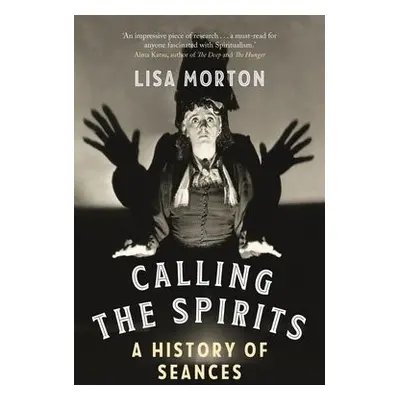 Calling the Spirits - Morton, Lisa