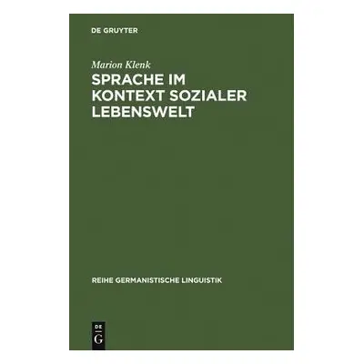 Sprache im Kontext sozialer Lebenswelt - Klenk, Marion