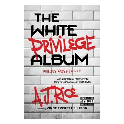 White Privilege Album - Rice, A.J.