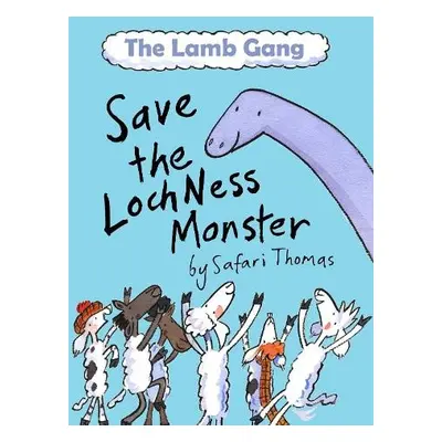 Lamb Gang save the Loch Ness monster - Thomas, Safari