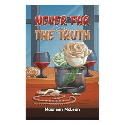 Never Far from the Truth - McLean, Maureen