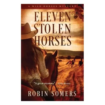 Eleven Stolen Horses - Somers, Robin