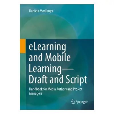 eLearning and Mobile Learning - Draft and Script - Modlinger, Daniela