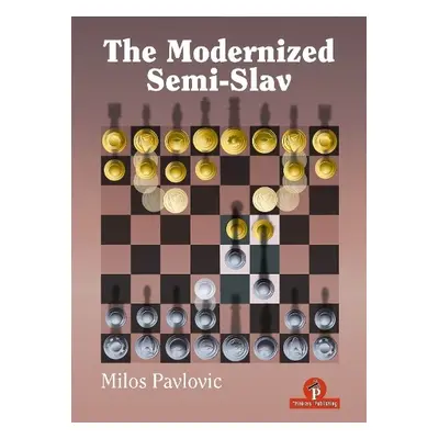 Modernized Semi-Slav - Pavlovic, Milos