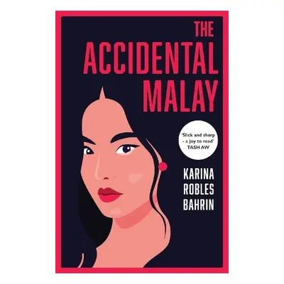 Accidental Malay - Robles Bahrin, Karina