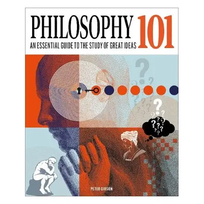 Philosophy 101 - Gibson, Dr Peter