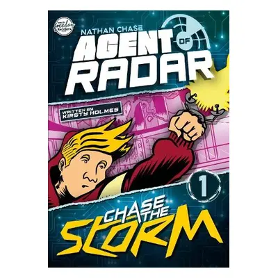 Chase the Storm (Nathan Chase Agent of RADAR #1) - Holmes, Kirsty