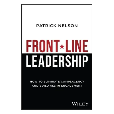 Front-Line Leadership - Nelson, Patrick (U.S. Army)