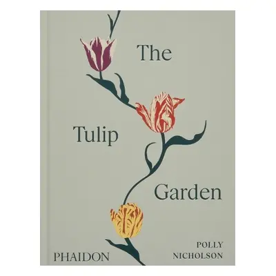 Tulip Garden - Nicholson, Polly