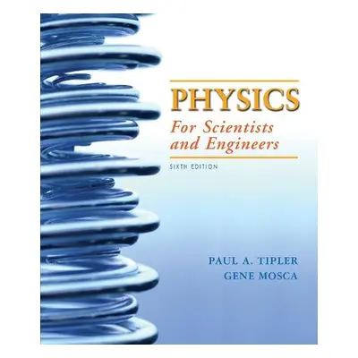 Physics for Scientists and Engineers with Modern Physics, Extended Version - Tipler, Paul A. a M