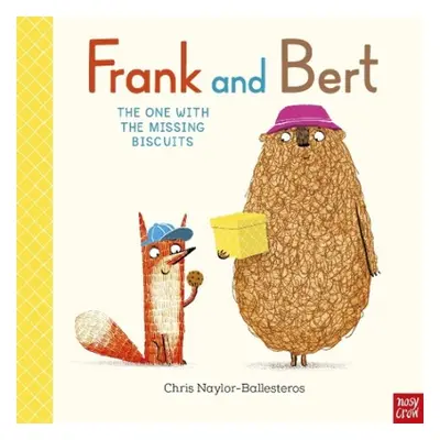 Frank and Bert: The One With the Missing Biscuits - Naylor-Ballesteros, Chris