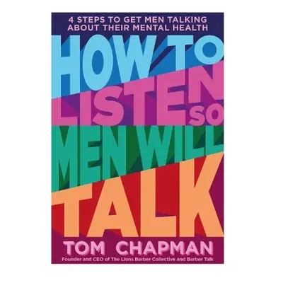 How to Listen so Men will Talk - Chapman, Tom