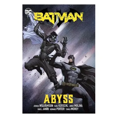 Batman Vol. 6: Abyss - Williamson, Joshua a Molina, Jorge