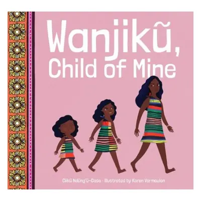 Wanjiku, Child of Mine - Ndung'u-Case, Ciiku