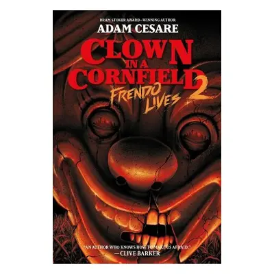 Clown in a Cornfield 2: Frendo Lives - Cesare, Adam