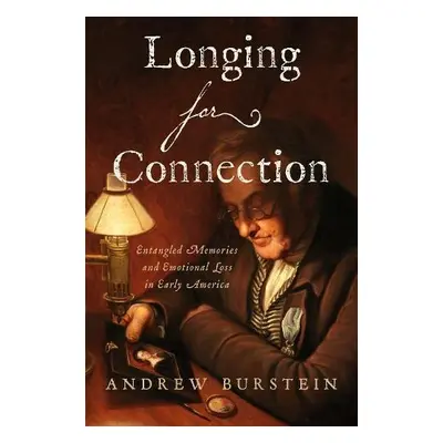 Longing for Connection - Burstein, Andrew