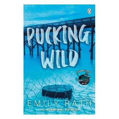 Pucking Wild - Rath, Emily