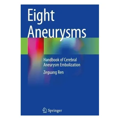 Eight Aneurysms - Ren, Zeguang