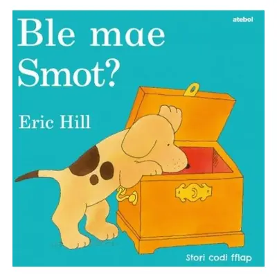 Cyfres Smot: Ble Mae Smot? - Hill, Eric