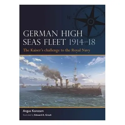 German High Seas Fleet 1914–18 - Konstam, Angus