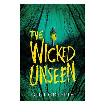 Wicked Unseen - Griffis, Gigi