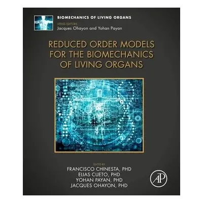 Reduced Order Models for the Biomechanics of Living Organs