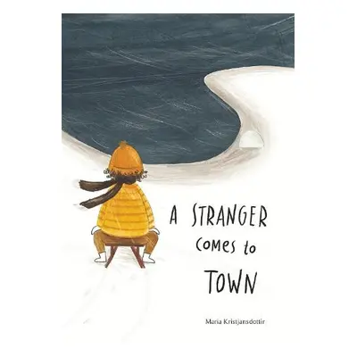 Stranger Comes to Town - Kristjansdottir, Maria