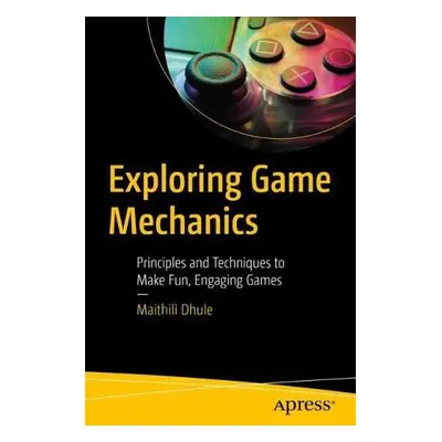 Exploring Game Mechanics - Dhule, Maithili