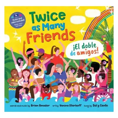 Twice as Many Friends / El doble de amigos - Amador, Brian