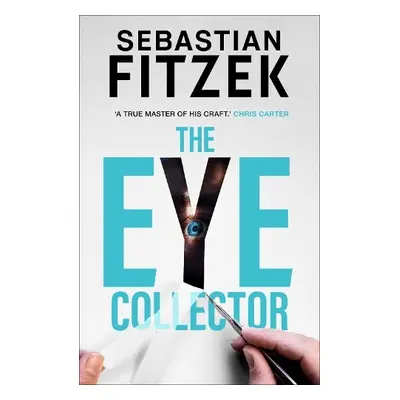 Eye Collector - Fitzek, Sebastian