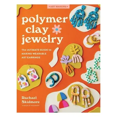 Polymer Clay Jewelry - Skidmore, Rachael