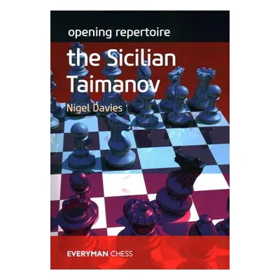 Opening Repertoire: The Sicilian Taimanov - Davies, Nigel