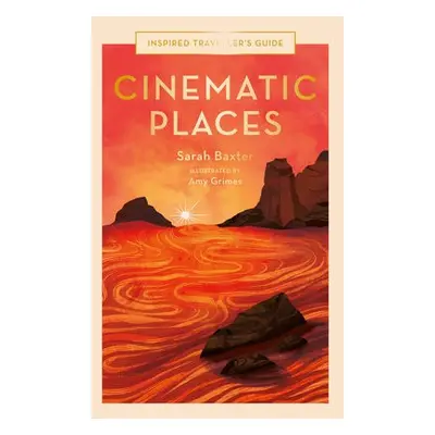 Cinematic Places - Baxter, Sarah