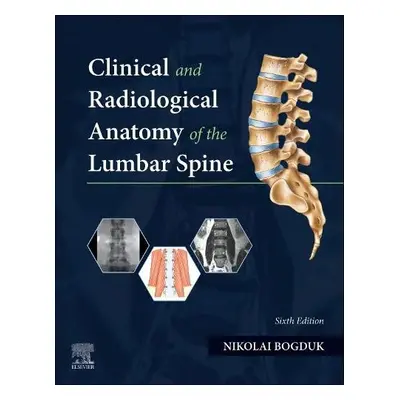 Clinical and Radiological Anatomy of the Lumbar Spine - Bogduk, Nikolai