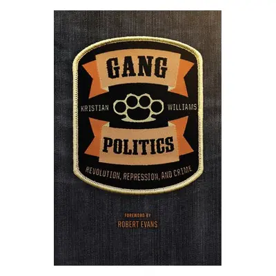 Gang Politics - Williams, Kristian