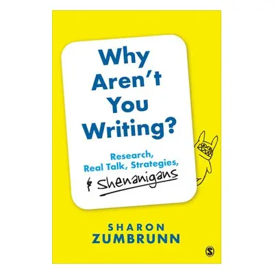 Why Aren’t You Writing? - Zumbrunn, Sharon K. (Virginia Commonwealth University, USA)