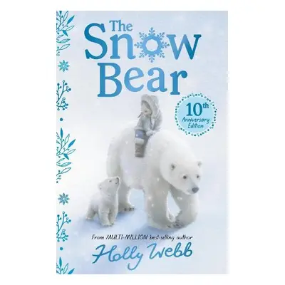 Snow Bear 10th Anniversary Edition - Webb, Holly