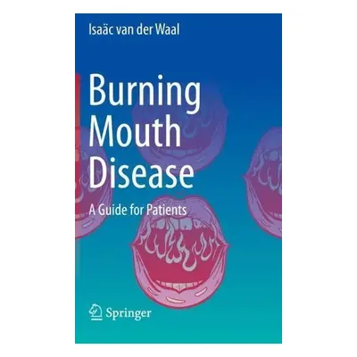 Burning Mouth Disease - van der Waal, Isaac