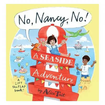 No, Nancy, No!: A Seaside Adventure - Tait, Alice