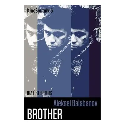 Aleksei Balabanov: 'Brother' - Osterberg, Ira