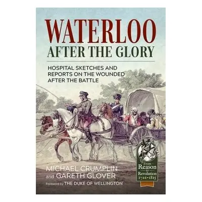 Waterloo After the Glory - Crumplin, Michael