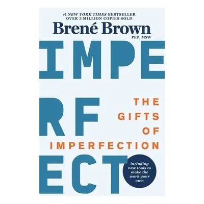 Gifts of Imperfection - Brown, Brene